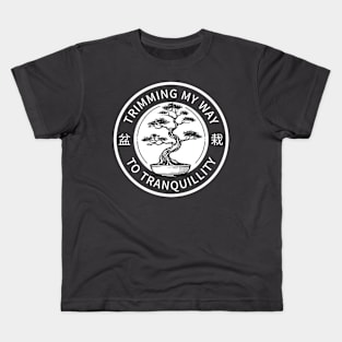 Trimming My Way to Tranquillity Bonsai Gardening Kids T-Shirt